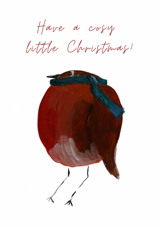 Have A Cosy Little Christmas - Handpainted Robin - Greetings Card